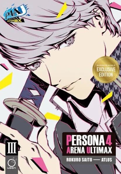 Persona 4 Arena Ultimax Volume 3 (B&N Exclusive Edition) (Paperback)