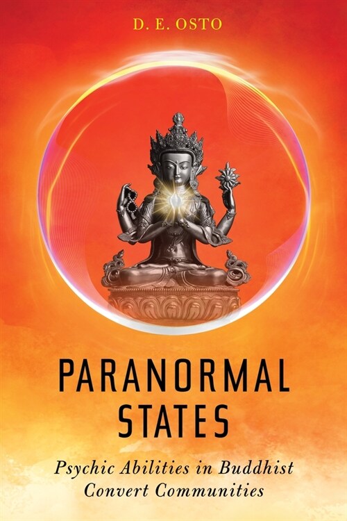 Paranormal States: Psychic Abilities in Buddhist Convert Communities (Paperback)