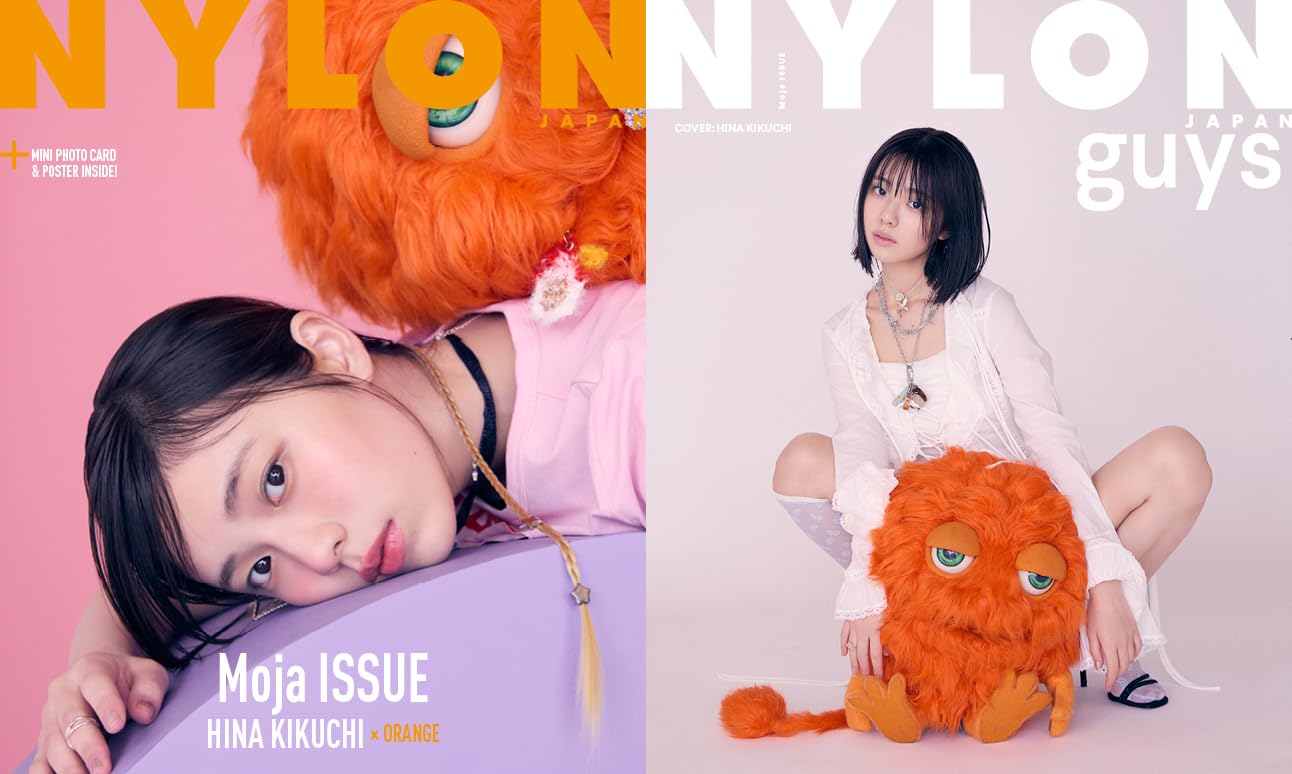 NYLON JAPAN Moja ISSUE HINA KIKUCHI × ORANGE 【W表紙:菊地姬柰】
