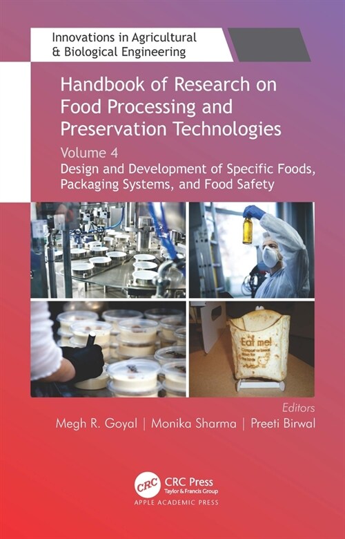 Handbook of Research on Food Processing and Preservation Technologies: Volume 4: Design and Development of Specific Foods, Packaging Systems, and Food (Paperback)