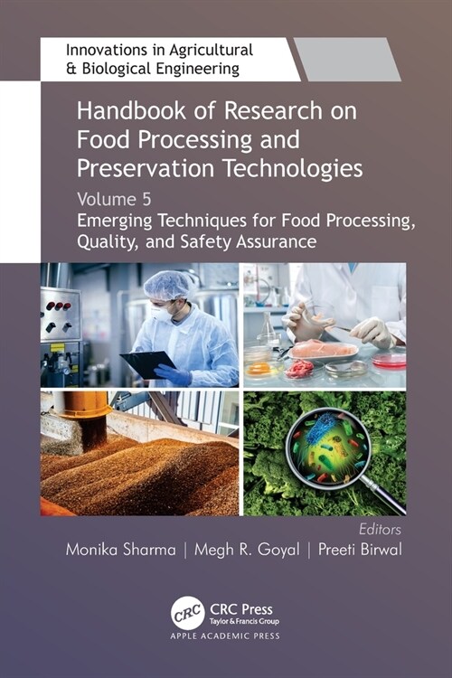 Handbook of Research on Food Processing and Preservation Technologies: Volume 5: Emerging Techniques for Food Processing, Quality, and Safety Assuranc (Paperback)