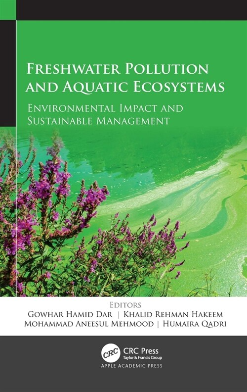 Freshwater Pollution and Aquatic Ecosystems: Environmental Impact and Sustainable Management (Paperback)
