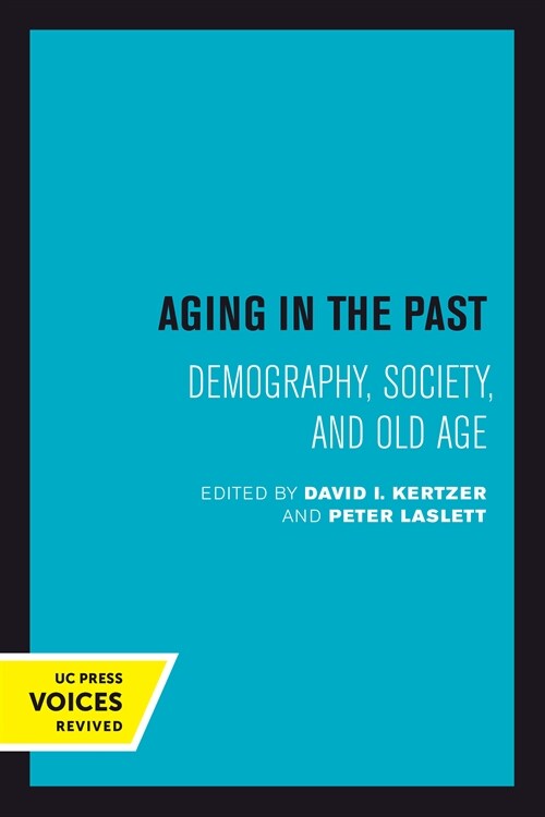 Aging in the Past: Demography, Society, and Old Age Volume 7 (Hardcover)