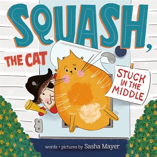 Squash, the Cat: Stuck in the Middle (Library Binding)