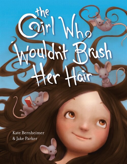 The Girl Who Wouldnt Brush Her Hair (Paperback)