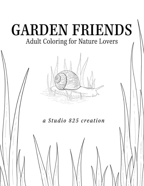 Garden Friends: Adult Coloring for Nature Lovers (Paperback)