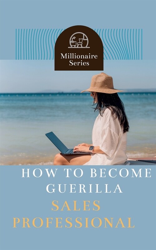 How To Become Guerilla Sales Professional (Paperback)
