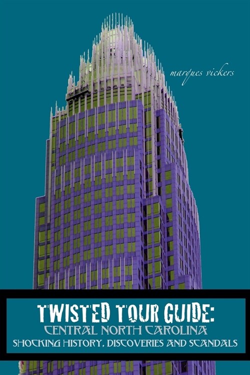 Twisted Tour Guide: Central North Carolina (Paperback)