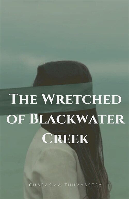 The Wretched of Blackwater Creek (Paperback)