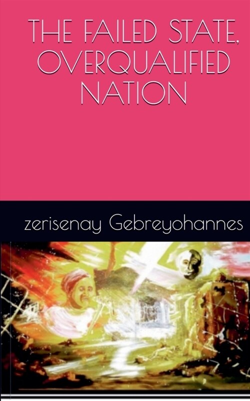The failed State, Overqualified Nation (Paperback)