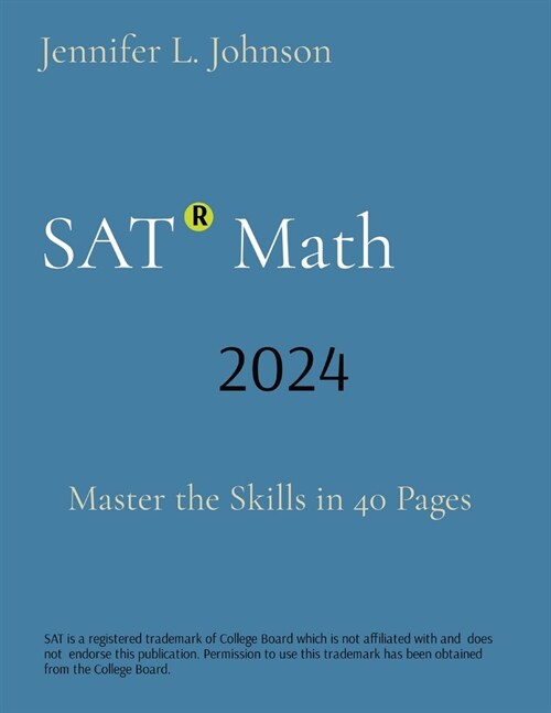 SAT Math: Master the Skills in 40 Pages (Paperback)