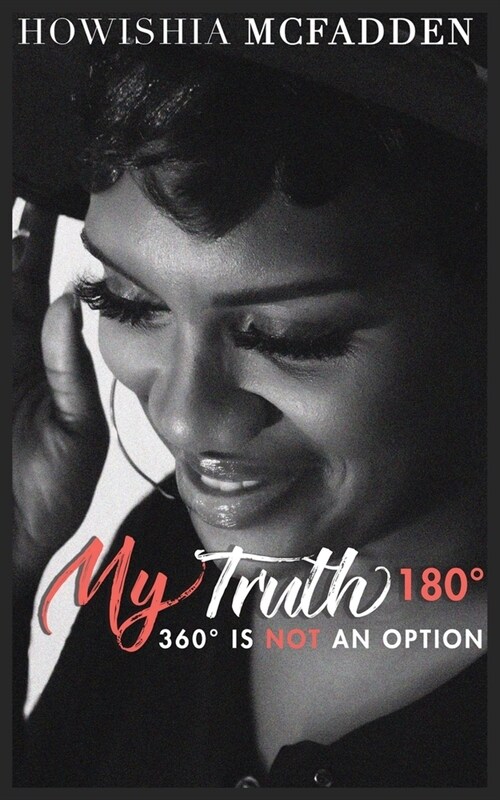 My Truth 180? 360?is Not An Option (Paperback)