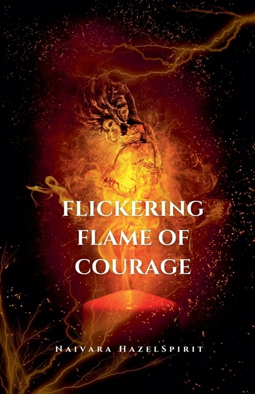 Flickering Flame of Courage (Paperback)