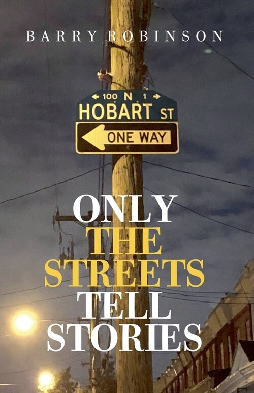 Only the Streets Tell Stories (Paperback)