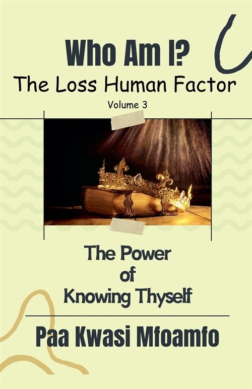 Who Am I?: The Power of Knowing Thyself (Paperback)