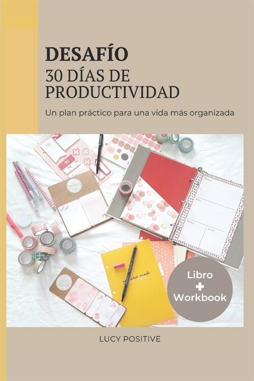 Desafio 30 Dias de Productividad: Un plan de organizaci? pr?tico para la mujer de hoy (Paperback)