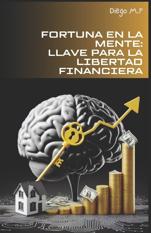 Fortuna En La Mente: Llave Para La Libertad Financiera (Paperback)