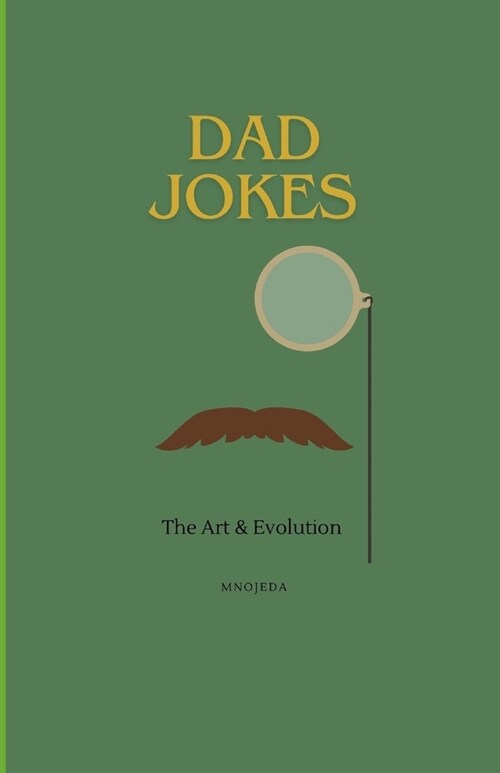Dad Jokes: Art and Evolution (Paperback)