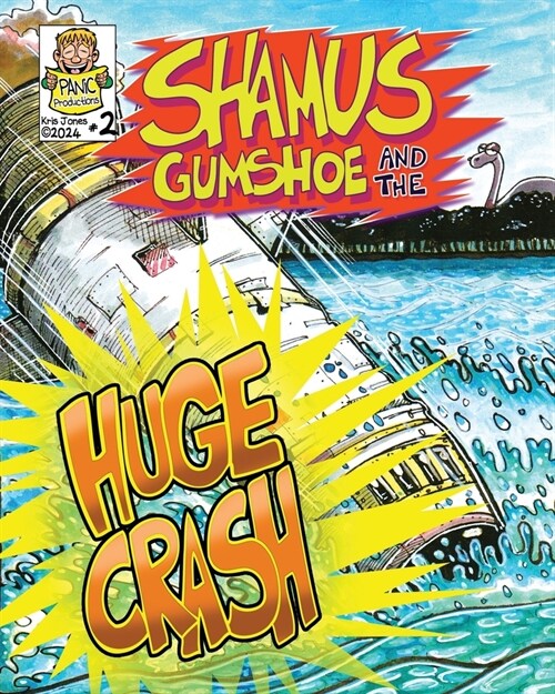 Shamus Gumshoe & the HUGE CRASH! (Paperback)