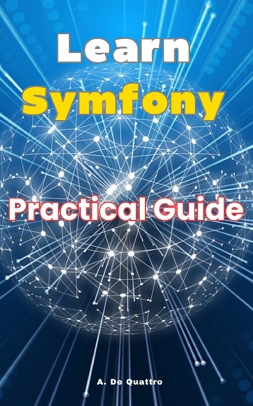 Learn Symfony: Practical Guide (Paperback)