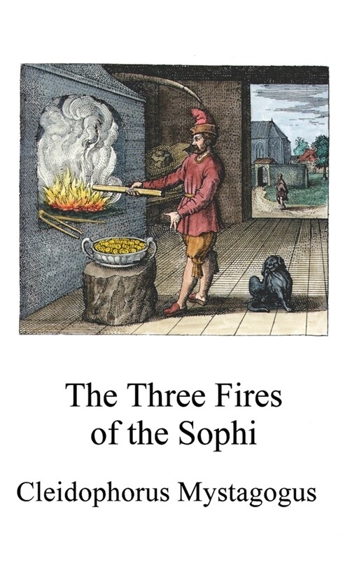 The Three Fires of the Sophi (Paperback)