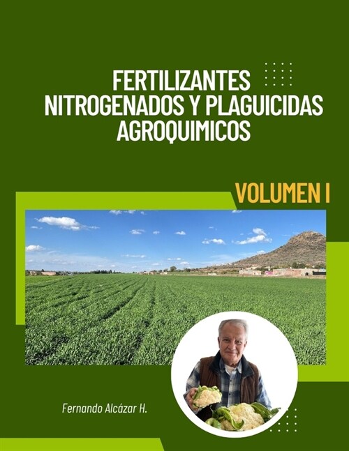 Fertilizantes Nitrogenados y Plaguicidas Agroqu?icos .: Volumen 1 (Paperback)