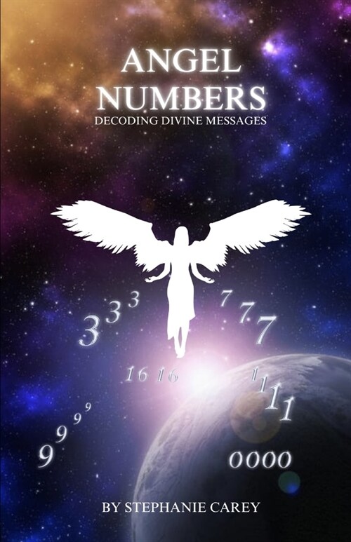 Angel Numbers: Decoding Divine Messages (Paperback)