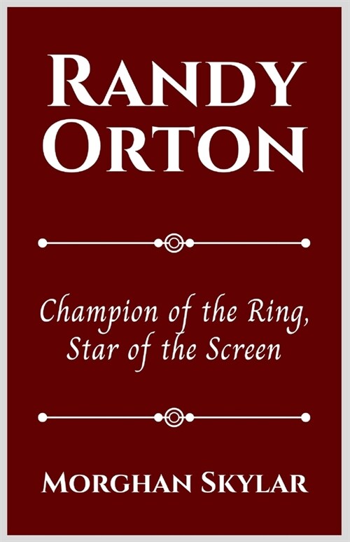 Randy Orton: Champion of the Ring, Star of the Screen (Paperback)
