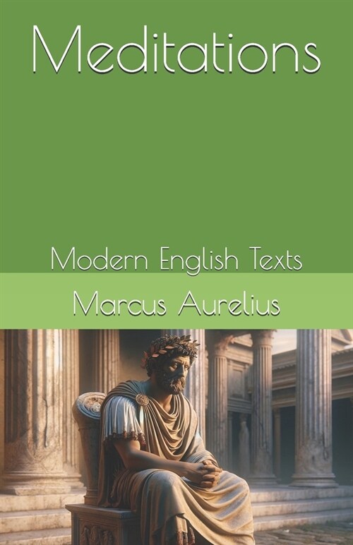 Meditations: Modern English Texts (Paperback)