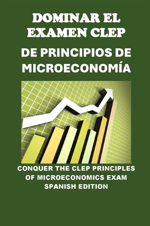 Dominar el Examen CLEP de Principios de Microeconom?: Conquer the CLEP Principles of Microeconomics Exam (Paperback)
