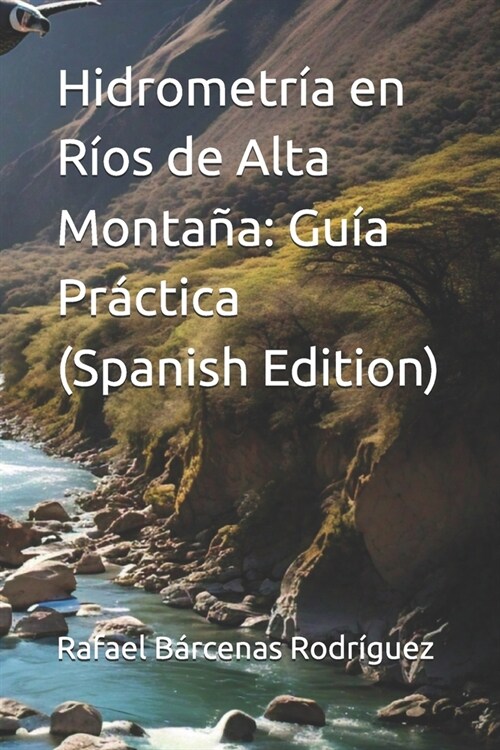 Hidrometr? en R?s de Alta Monta?: Gu? Pr?tica (Spanish Edition) (Paperback)