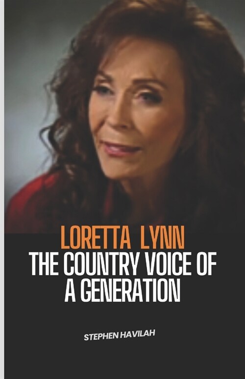 Loretta Lynn: The Country Voice of a Generation (Paperback)