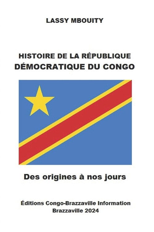 Histoire de la R?ublique D?ocratique Du Congo (Paperback)