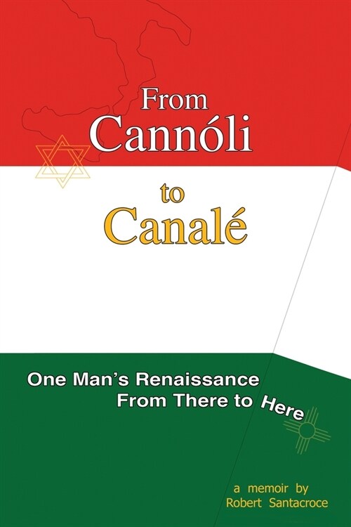 From Cann?i to Canal? One Mans Renaissance From There to Here (Paperback)