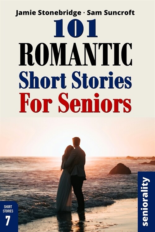 101 Romantic Short Stories for Seniors: Large Print easy to read book for Seniors with Dementia, Alzheimers or memory issues (Paperback)