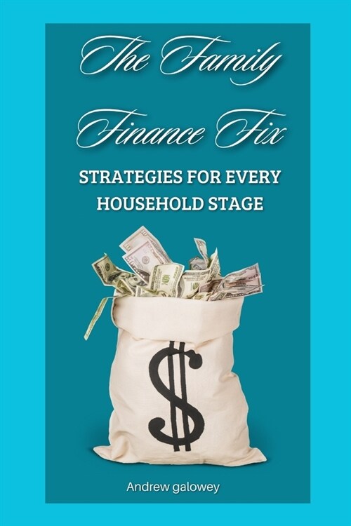 The Family Finance Fix: Strategies for Every Household Stage (Paperback)