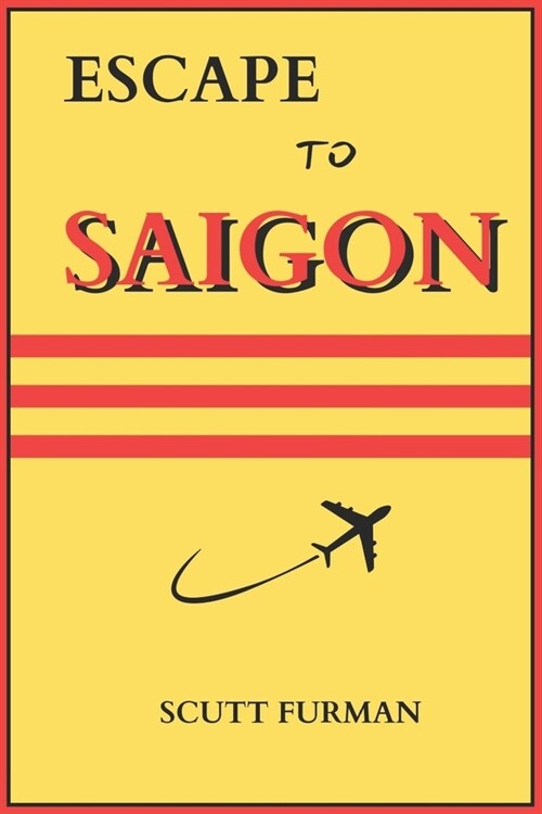 Escape to Saigon: Exploring Saigons Architectural Wonders: From French Colonial to Modern Marvels (Paperback)