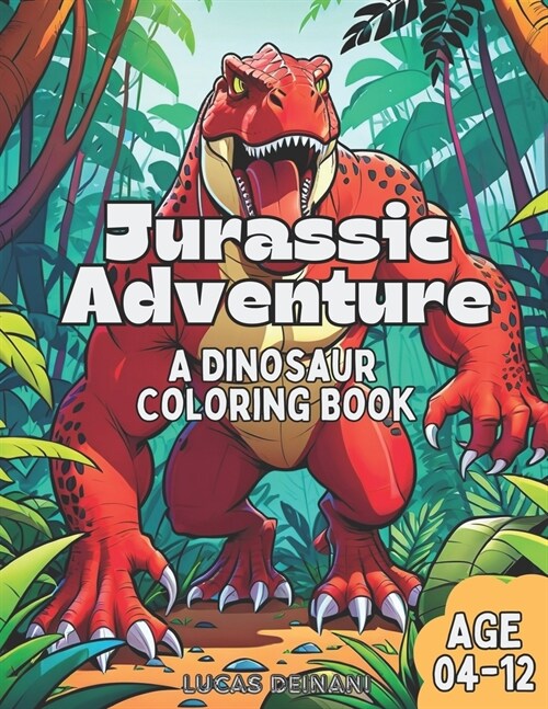 Jurassic Adventure: A Dinosaur Coloring Book (Paperback)
