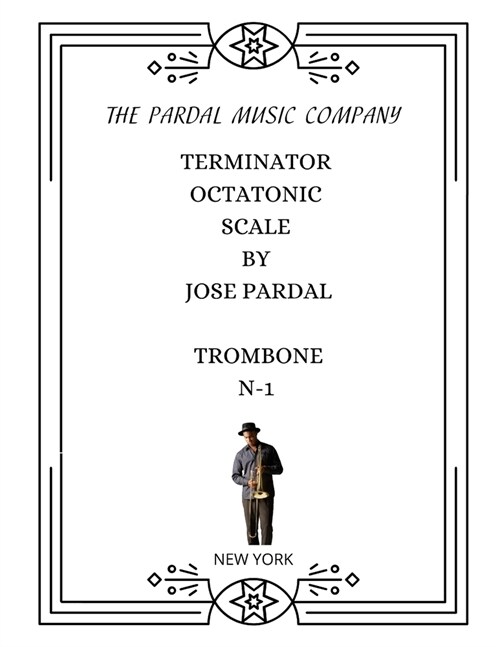 Book Terminator Octatonic Scale by Jose Pardal Trombone: New York (Paperback)