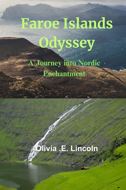 Faroe Islands Odyssey: A Journey into Nordic Enchantment (Paperback)