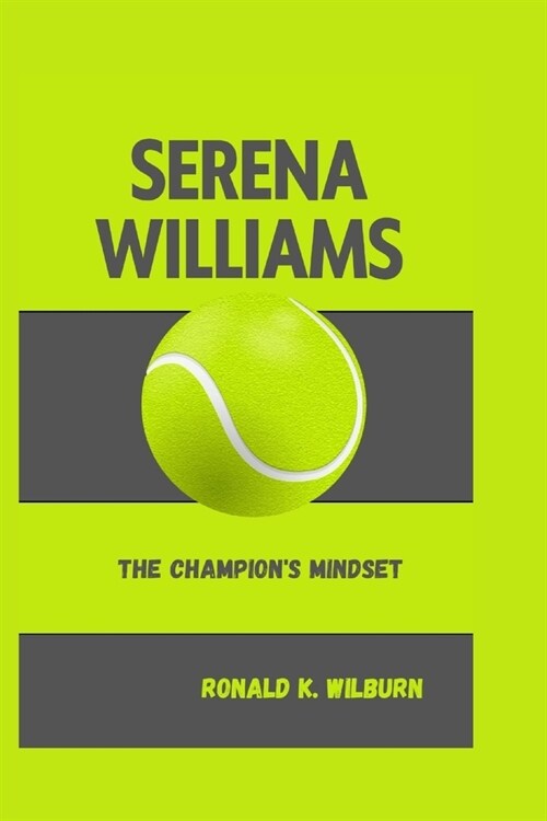 Serena Williams: The Champions Mindset (Paperback)