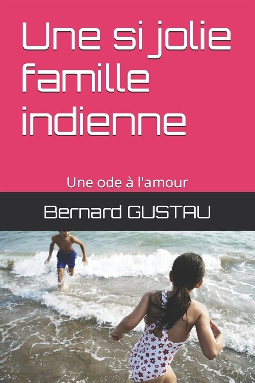 Une si jolie famille indienne: Une ode ?lamour (Paperback)