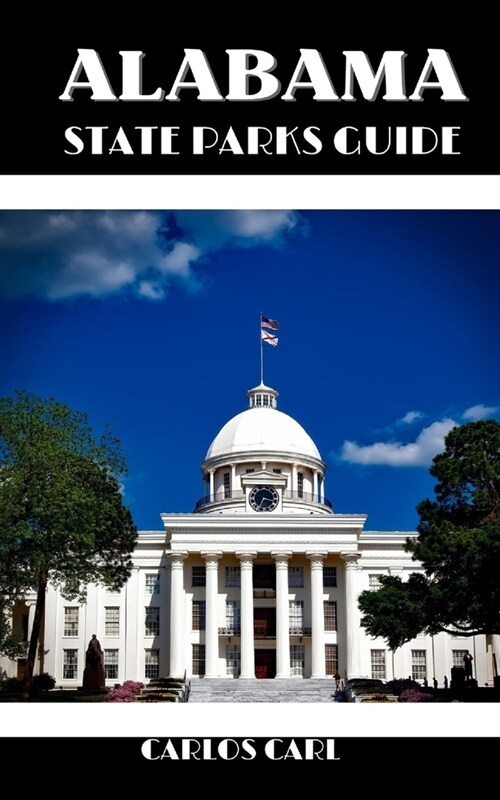 Alabama State Parks Guide: Riverside Reverie: Alabamas State Parks Illustrated (Paperback)