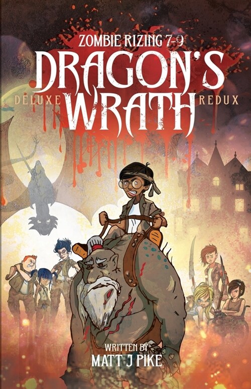 Zombie RiZing: Dragons Wrath: 10th Anniversary Deluxe Redux (Paperback)