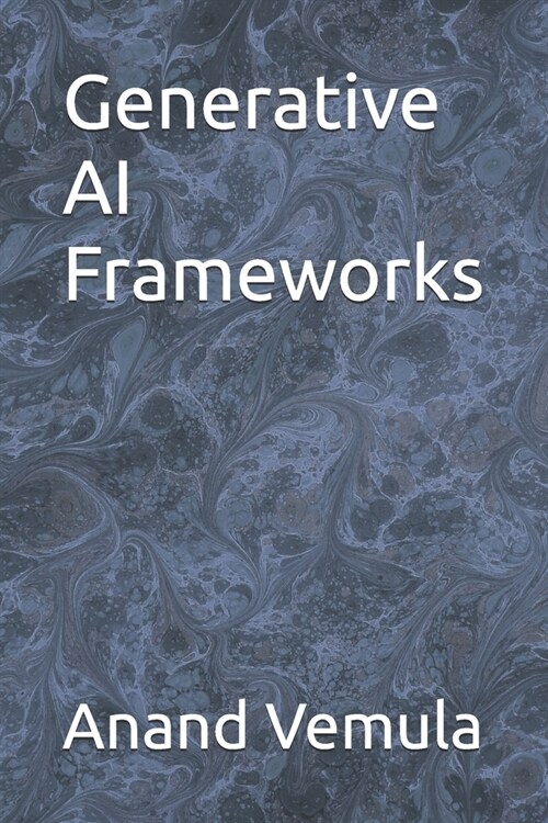 Generative AI Frameworks (Paperback)