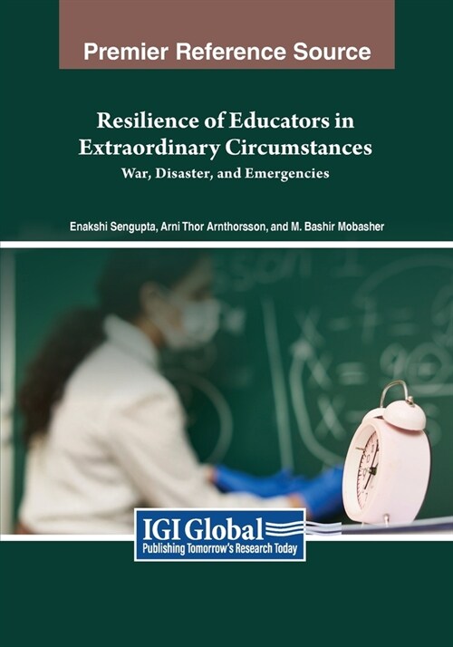 Resilience of Educators in Extraordinary Circumstances: War, Disaster, and Emergencies (Paperback)