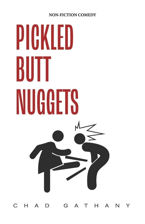 Pickled Butt Nuggets (Paperback)