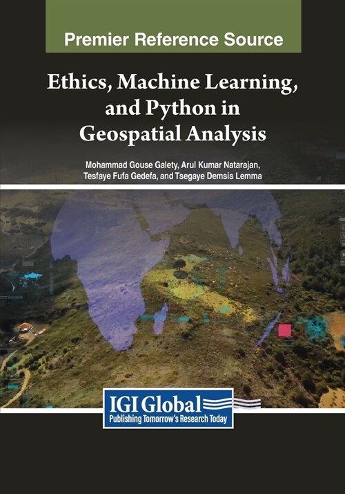 Ethics, Machine Learning, and Python in Geospatial Analysis (Paperback)