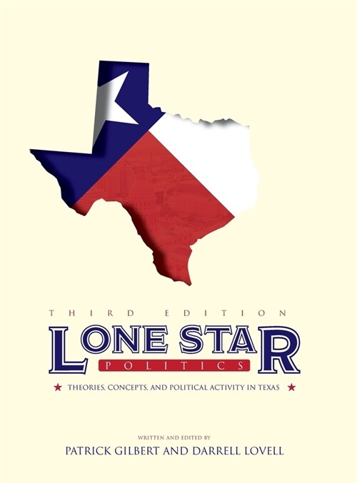Lone Star Politics: Theories, Concepts, and Political Activity in Texas (Hardcover, 3)