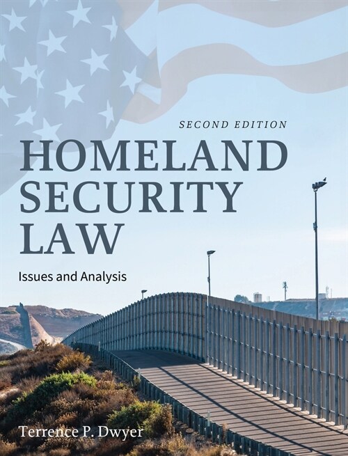 Homeland Security Law: Issues and Analysis (Hardcover, 2)
